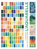 Harmonie des couleurs pour l'aquarelle (L')